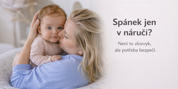 Spánek jen v náručí: Proč tě miminko potřebuje cítit a jak mu rozumět