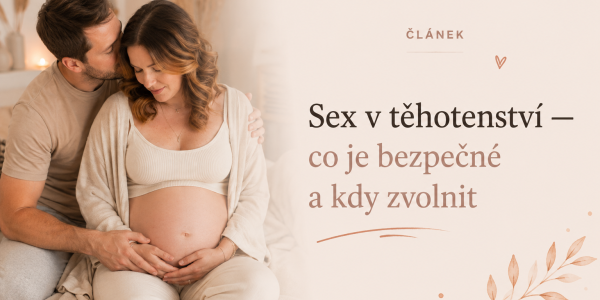 Sex v těhotenství: co je bezpečné, jaké polohy a kdy si dát pauzu